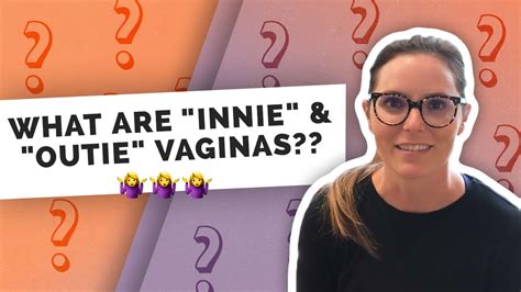 innie vs outie vagine|Innies & Outies: The Vagina, Clitoris, Uterus and More